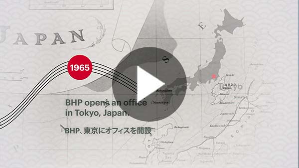 A building block for growing nations – Japan and BHP’s 50 year relationship