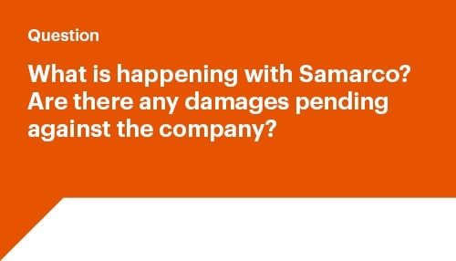 What is happening with Samarco? Are there any damages pending against the company?