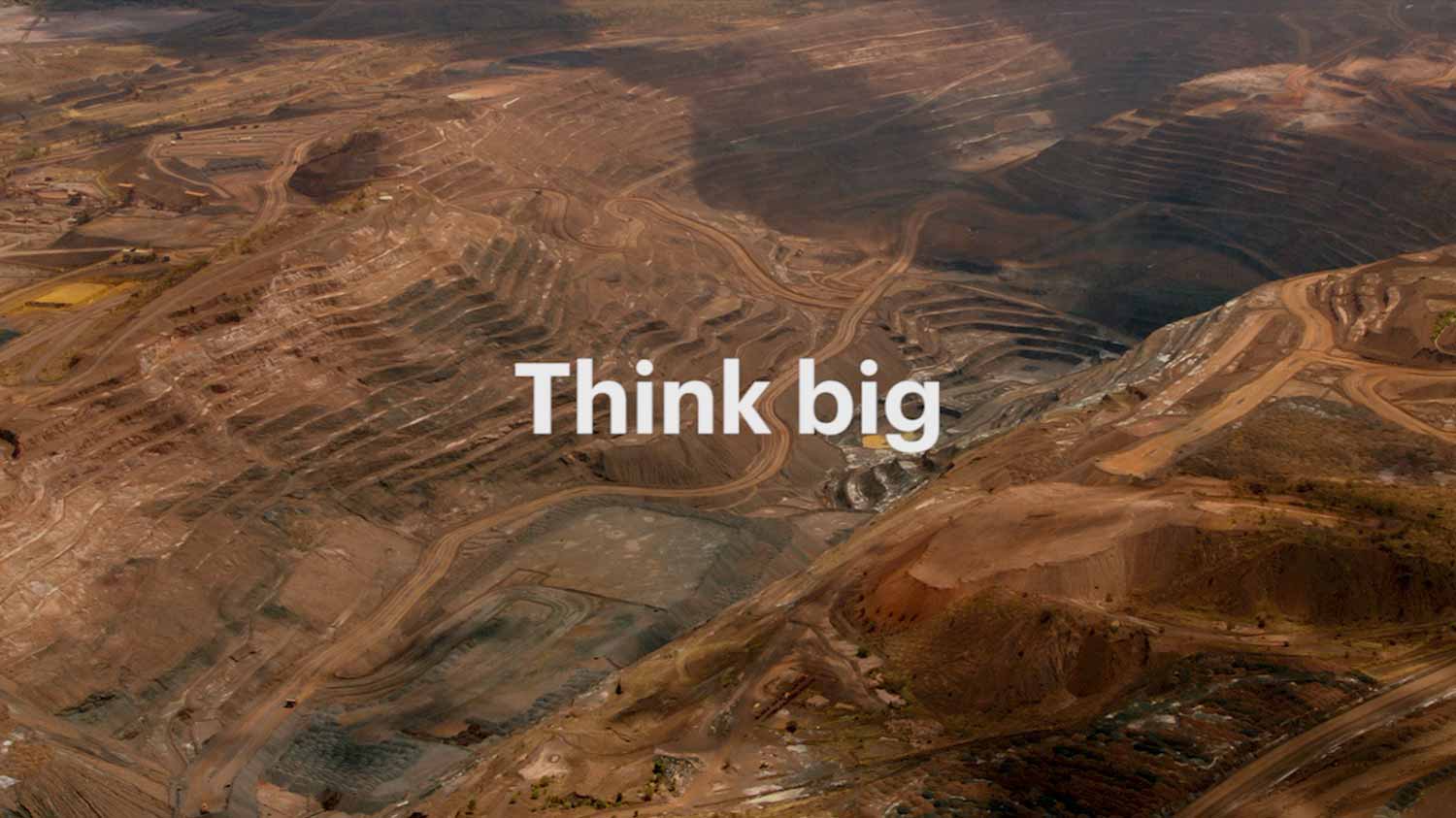 Think big